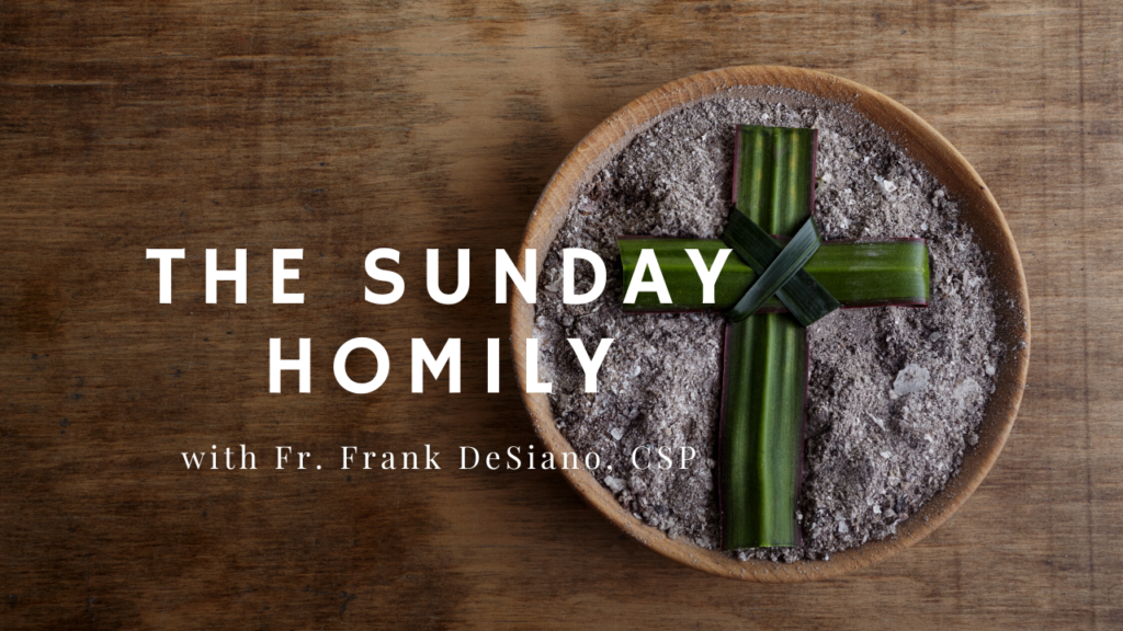 The Sunday Homily - Paulist Evangelization MinistriesPaulist ...